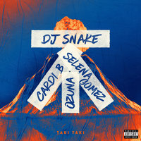 Dj Snake Feat. Selena Gomez & Cardi B & Ozuna - Taki Taki постер