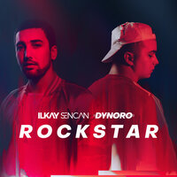 Ilkay Sencan, Dynoro - Rockstar постер