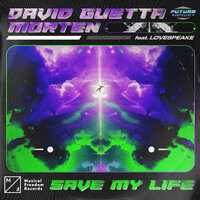 David Guetta, Morten, Lovespeake - Save My Life постер