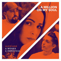 Moses & Emr3Ygul Feat Alexiane - A Million On My Soul (Denis Bravo Radio Edit) постер