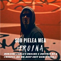 Carla's Dreams X Morandi X Dmitriy Rs X Cheeful - Sub Pielea Mea Angels (Dj De M постер